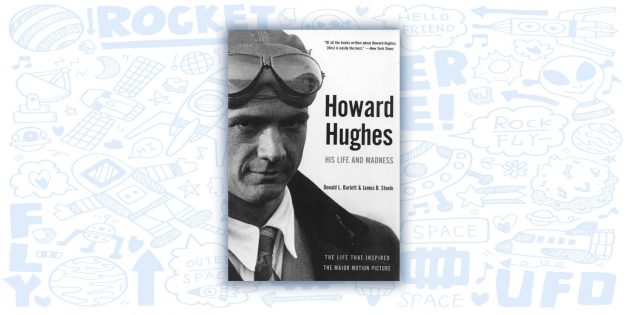 Howard Hughes: His Life and Madness, Дональд Барлетт и Джеймс Стил